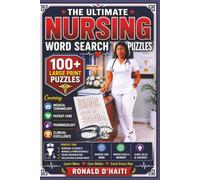 The Ultimate Nursing Word Search puzzles: 100+ Large Print Puzzles Covering Medical Terminology, Patient Care, Pharmacology & Clinical Excellence.