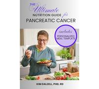 The Ultimate Nutrition Guide for Pancreatic Cancer (What To Eat If You Have Cancer)