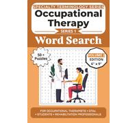 The Ultimate Occupational Therapy Terminology Word Search: Puzzles for Occupational Therapists, OTAs, Students, and Rehabilitation Professionals: ... Specialty Terminology Puzzle Book Series)