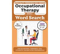 The Ultimate Occupational Therapy Terminology Word Search: Puzzles for Occupational Therapists, OTAs, Students, and Rehabilitation Professionals: Word ... Specialty Terminology Puzzle Book Series)