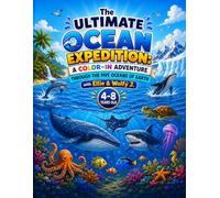 The Ultimate Ocean Expedition: A Color-In Adventure Through The Five Oceans Of Earth