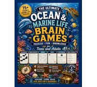 The Ultimate Ocean & Marine Life Brain Games: 75+ Ocean-Themed Puzzles for Teens and Adults: Crosswords, Word Searches, Sudoku, Mazes, Cryptograms & ... & More (Tintora Playworks Brain Games)
