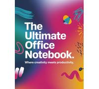 The Ultimate Office Notebook: Where Creativity Meets Productivity: A Colorful Notebook for Brainstorming, Task Management, and Everyday Inspiration