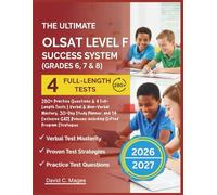 THE ULTIMATE OLSAT LEVEL F SUCCESS SYSTEM (GRADES 6, 7 & 8): 280+ Practice Questions & 4 Full-Length Tests | Verbal & Non-Verbal Mastery, 30-Day Study ... Bonuses including Gifted Program Strategies