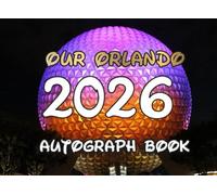 The Ultimate Orlando Vacation Autograph & Memory Book: Capture all of the special memories from your vacation! - A great souvenir keepsake for your trip.