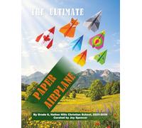 The Ultimate Paper Airplane: A paper airplane pattern cut-out book by Grade 6 students from Halton Hills Christian School