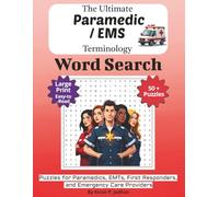 The Ultimate Paramedic & EMS Terminology Word Search: Puzzles for Paramedics, EMTs, First Responders, and Emergency Care Providers: Large Print ... Puzzle Book Series: Large Print Edition)