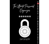 The Ultimate Password Organizer: Simple & Safe Log Book: Simple & Safe Tracker for Websites, Usernames & Passwords Trim Size: 6 x 9 inches 15.24 x ... Options: Black & white interior, no bleed