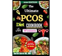 THE ULTIMATE PCOS DIET COOKBOOK FOR WOMEN: 1800 Days of Delicious Recipes to Support Your Ovarian Health & Hormonal Balance Naturally