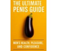 The Ultimate Penis Guide (ebook)