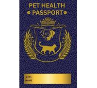 The Ultimate Pet Health Passport: Normal passport size 4x6, Track Vaccinations, Worming, and Notes for Your Pet’s Health Get Your Pet Health Passport Today!