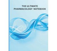 The ultimate pharmacology notebook: Nursing Student's Companion. The All-in-One Drug Study Journal for Healthcare Students | Track MOA, Contraindications, & More