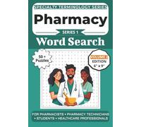The Ultimate Pharmacy Terminology Word Search: Puzzles for Pharmacists, Pharmacy Technicians, Students, and Healthcare Professionals: Volume 2 Edition ... Specialty Terminology Puzzle Book Series)