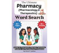 The Ultimate Pharmacy Word Search Puzzle Book: Easy-to-read Print Word Finds for Pharmacists, Pharmacy Technicians, and Students Featuring Drug ... Specialty Terminology Puzzle Book Series)