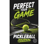 The Ultimate Pickleball Journal