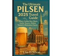 The ultimate PILSEN 2025 Travel Guide: Where Golden Beer Meets Gothic Towers, Hidden Tunnels & Bohemian Charm