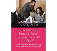 The Ultimate Planner Book: A Stylish and Practical Organizer to Plan Your Days, Set Goals, and Stay Focused
