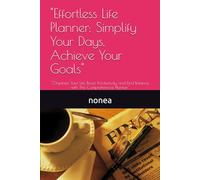 The Ultimate Planner Book: Organize Your Life, Achieve Your Goals: Perfect for Productivity, Time Management, and Personal Growth - Your Pathway to a More Structured and Fulfilling Life