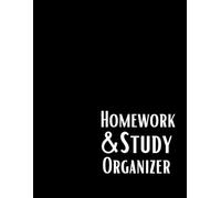 The Ultimate Planner to Stay Organized: Work Smart, Not Hard - For Students and Professionals, Productive & Stress-Free