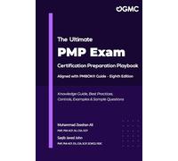 The Ultimate PMP Exam Certification Preparation Playbook: Aligned with PMBOK® Guide - 8th Edition (PMP Exam Prep)