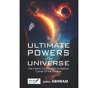 The Ultimate Powers of The Universe The Cosmic Continuation of The Last Corner Of The Universe