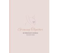 The ultimate PREGNANCY JOURNAL. from bump to birth. Notebook