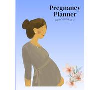 The Ultimate Pregnancy Planner & Journal: Undated 40-Week Trimester Tracker, Daily Symptom Log, Medical Appointment Organizer, and Baby Shower Checklist | Elegant Modern Minimalist Style