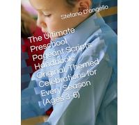 The Ultimate Preschool Pageant Scripts Handbook: Original, Themed Celebrations for Every Season (Ages 3-6)