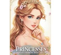 The Ultimate Princess Coloring Collection: A Premium Hardcover Coloring Book for Girls, Featuring Beautiful, Detailed Princess Portraits (Enchanted Seasons: A Royal Princess Coloring Adventure)