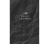 The Ultimate Productivity Journal: Distraction-Free, Minimalist Daily Planner to Get Things Done