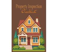 The Ultimate Property Inspection Checklist: Organized Property Walkthrough Logbook for Landlords, Tenants, Real Estate Agents & Property Managers | Compact Size for Easy Inspections