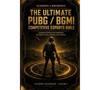 The Ultimate PUBG/BGMI Competitive Esports Bible: Complete Professional Handbook for Players, IGLs, Coaches and Analysts