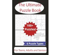 The Ultimate Puzzle Book: Crosswords, Sudokus, Word Scrambles, Cryptograms, Word Searches and Mazes | 6x9, 240 pages, 100+ puzzles | Perfect gift for travel, holidays, or to just test your brain!