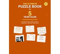 The Ultimate Puzzle Book for 5 Year Olds: A Perfect Gift For Any Occasion - 200+ Word Searches, Mazes, Sudoku, Crosswords, Math Challenges, Matching Pairs, Logic Puzzles, Riddles & More!