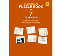 The Ultimate Puzzle Book for 7 Year Olds: A Perfect Gift For Any Occasion - 200+ Word Searches, Mazes, Sudoku, Crosswords, Math Challenges, Matching ... & More! (Ultimate Puzzle Books by Age)