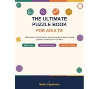 The Ultimate Puzzle Book for Adults: 200+ Sudoku, Word Search, Word Scramble & Maze Puzzles to Relax and Sharpen Your Mind