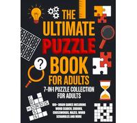 The Ultimate Puzzle Book for Adults: 7-in-1 Puzzle Collection for Adults - 100+ Brain Games Including Word Search, Sudoku, Crosswords, Mazes, Word Scramble, and More