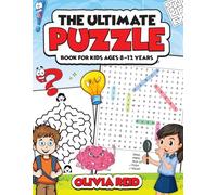 The Ultimate Puzzle Book for Kids Ages 8-12 Years: Challenging Brain Games Including Word Searches, Word Scramble, and Mazes for Hours of Fun