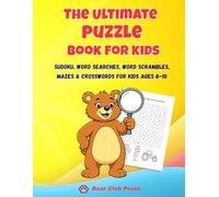 The Ultimate puzzle book for kids: Sudoku, Word Searches, Word Scrambles, Mazes & Crosswords for Kids Ages 8-10