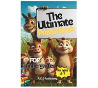 The Ultimate Puzzle Book for Kindergarten: Engaging Logic, Math & Creativity Activities for Ages 5-7
