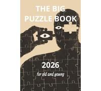 The Ultimate Puzzle Book: Sudoku, Word Search, Logic & More: 80+ puzzles | solutions included | young to old | hours of joy | trip | camping | designed to keep your brain activated and trained |