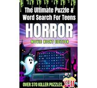 The Ultimate Puzzle & Word Search For Teens: Horror Movie Night Edition: 150 Killer Puzzles Inspired by Scary Movies, Creepy Classics, Jump-Scare Hits ... Favorites (The Mastermind Puzzle Series)