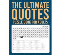 The Ultimate Quotes Puzzle Book for Adults: 200 Cryptograms, DropQuotes and Quote Scramble/Search Word Games to Unwind and Sharpen Your Mind.