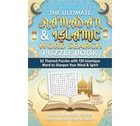 The Ultimate Ramadan & Islamic Word Search Puzzle Book: 61 Themed Puzzles with 720 Islamique Word to Sharpen Your Mind & Spirit| Educational Activity ... Word Searches, Crosswords & Mind Games)