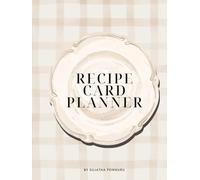 The Ultimate Recipe Card Planner: Organize Your Kitchen, One Recipe at a Time
