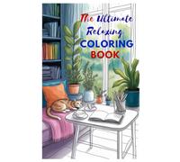 The Ultimate Relaxing Coloring Book for Ages 8-18+: A Beautiful Collection of Animals, Mandalas, Flowers, and Patterns for Kids, Teens, and Adults to ... Mindful and Creative Coloring Experience with