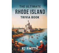 The Ultimate Rhode Island Trivia Book (The Ultimate US States Trivia Books)