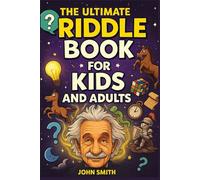 The Ultimate Riddle Book for Kids and Adults: 300 Brain - Twisting Question for Every Age (Riddle Masters™: The Ultimate Brain Teaser Series)