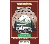 The Ultimate Road Trip Word Search Puzzle : Word Trip, Buckle Up For Brainy Adventures! (Puzzle Books By Avizora)