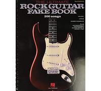 The Ultimate Rock Guitar Fake Book: 200 Songs Authentically Transcribed for Guitar in Notes & Tab! (Fake Books)